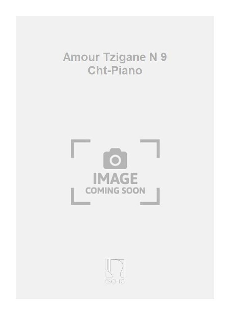 Amour Tzigane N 9 Cht-Piano